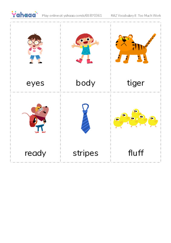 RAZ Vocabulary E: Too Much Work PDF flaschards with images