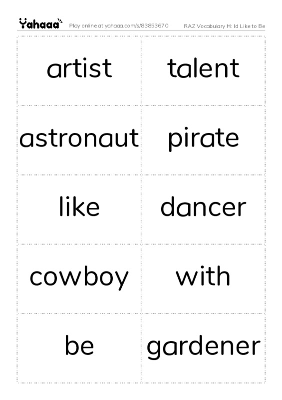 RAZ Vocabulary H: Id Like to Be PDF two columns flashcards